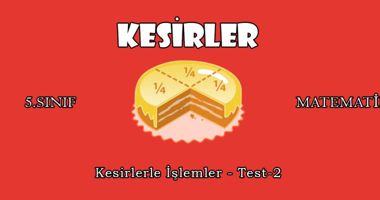 5.Sınıf Matematik Kesirler Test-2