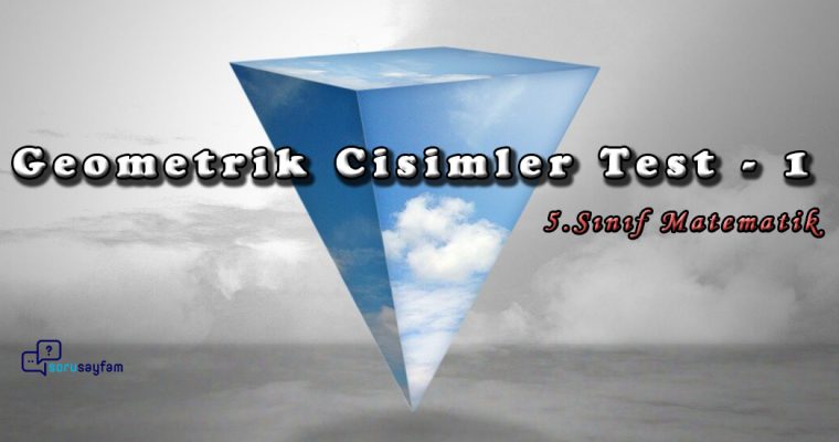 5. Sınıf Matematik Geometrik Cisimler Test-1