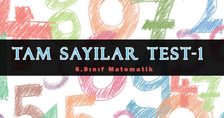 6.Sınıf Matematik Tam Sayılar Test-1