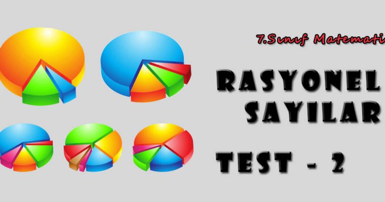 7.Sınıf Matematik Rasyonel Sayılar Test-2