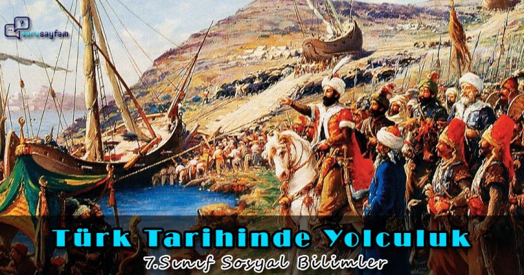 7.Sınıf Sosyal Bilimler Türk Tarihinde Yolculuk Test-1