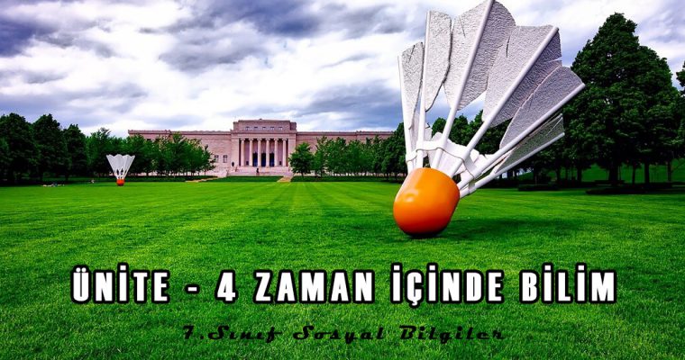 7. Sınıf Sosyal Bilimler Ünite-4 Zaman İçinde Bilim Test-1