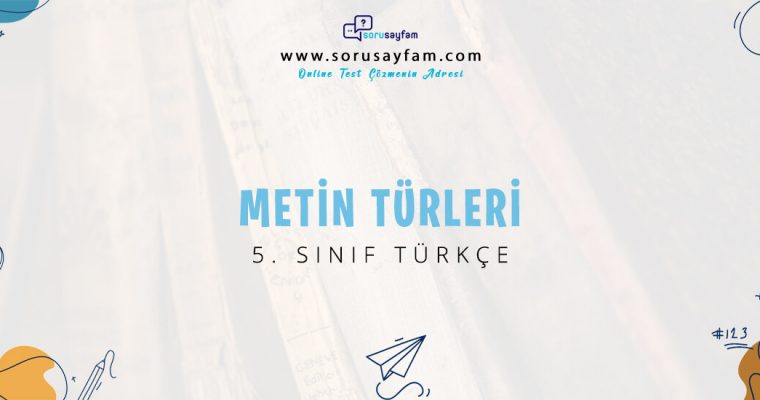5.Sınıf Türkçe Metin Türleri Test-1